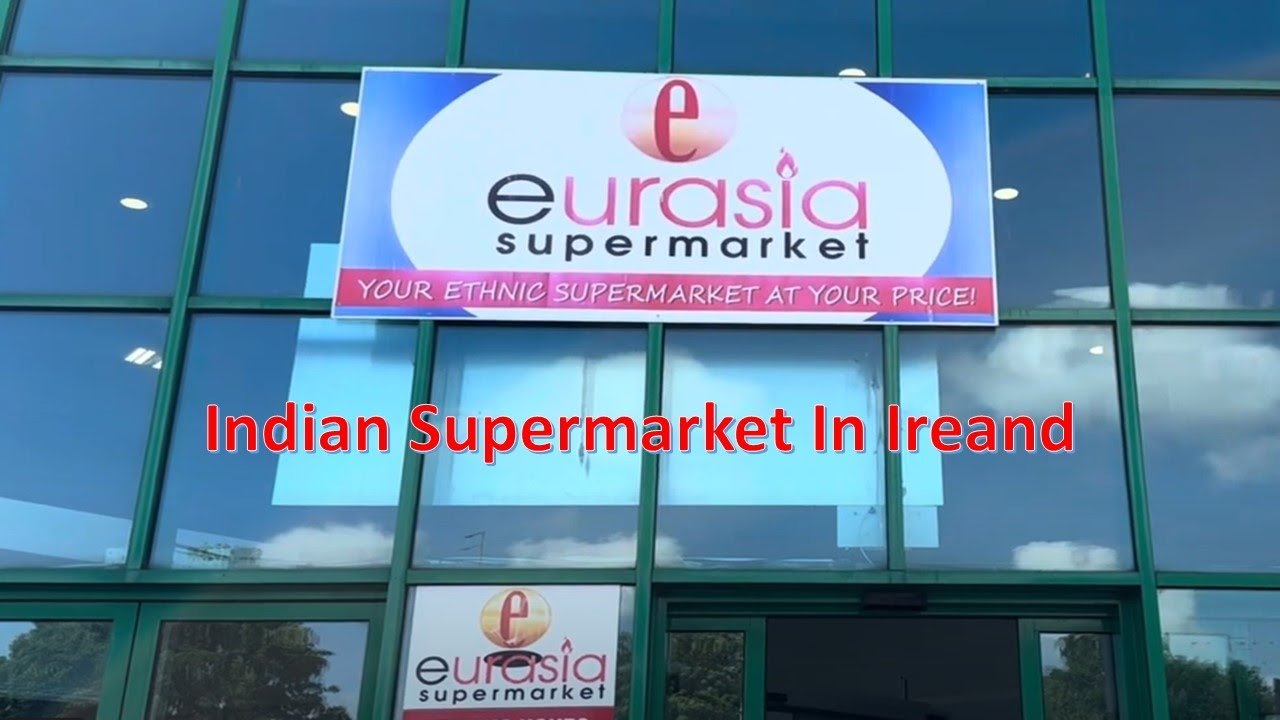 Indian Grocery Shopping in Ireland - 2025 | EURASIA Supermarket, Ireland VLOGS