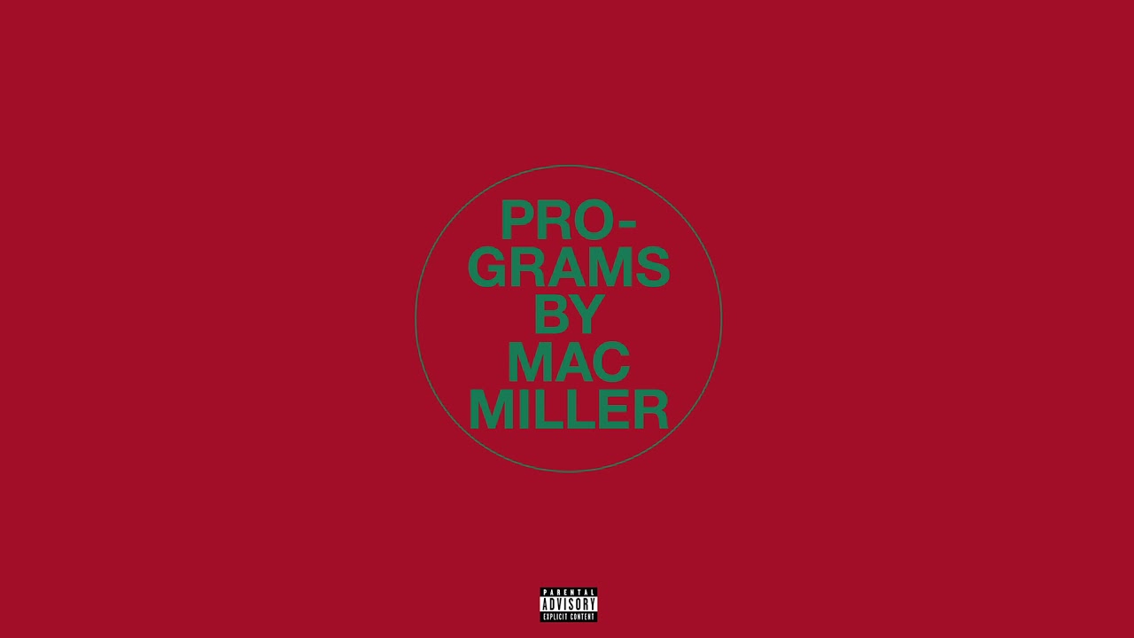 Mac Miller - Programs