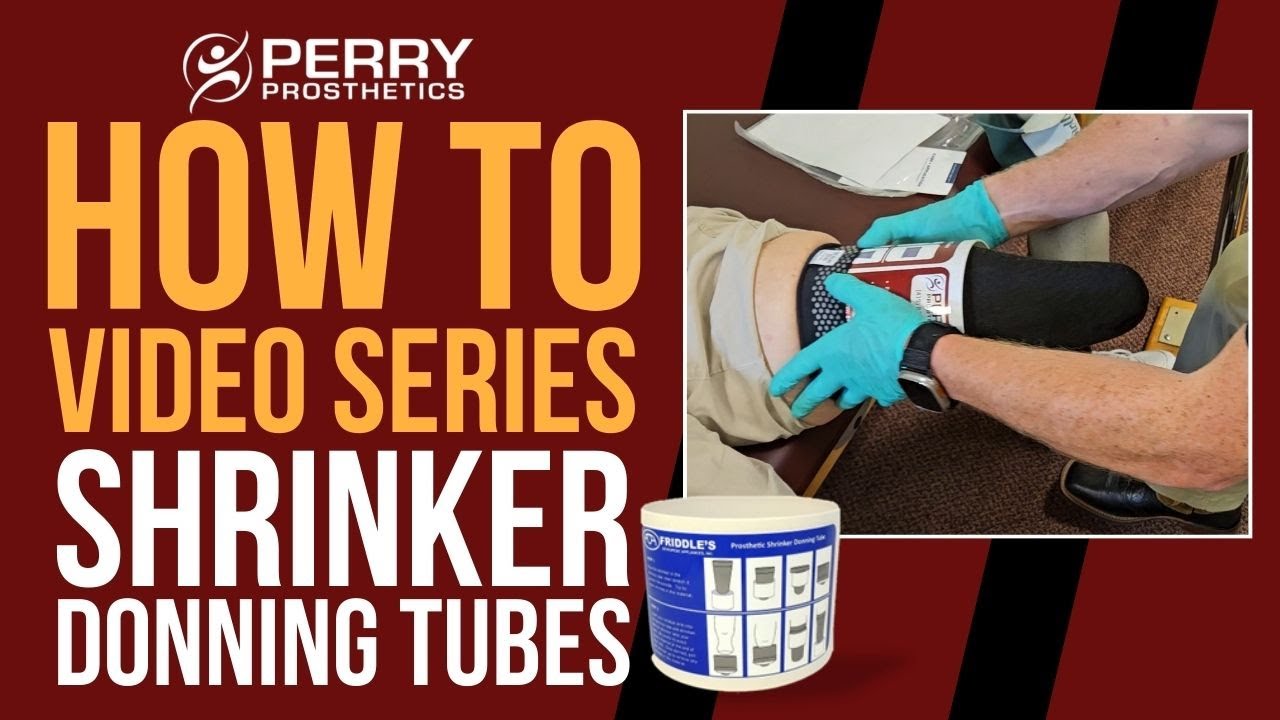 Prosthetic Shrinker Donning Tubes: How-To Series