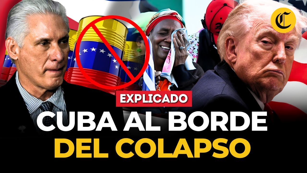 Cuba al borde del colapso: 3 claves para entender el bloqueo petrolero de Trump | El Comercio