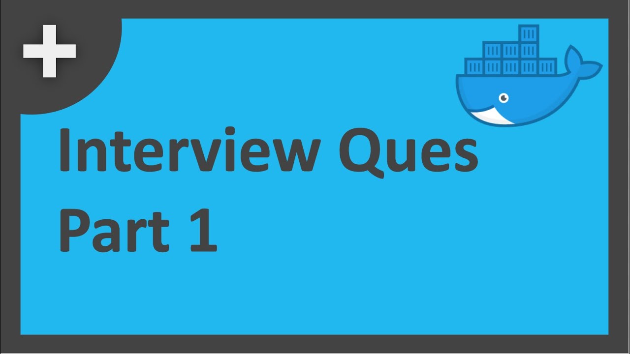 Docker Interview Questions - Part 1