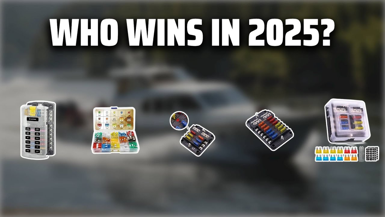 The Top 5 Best Marine Fuse in 2025 - Must Watch Before Buying!