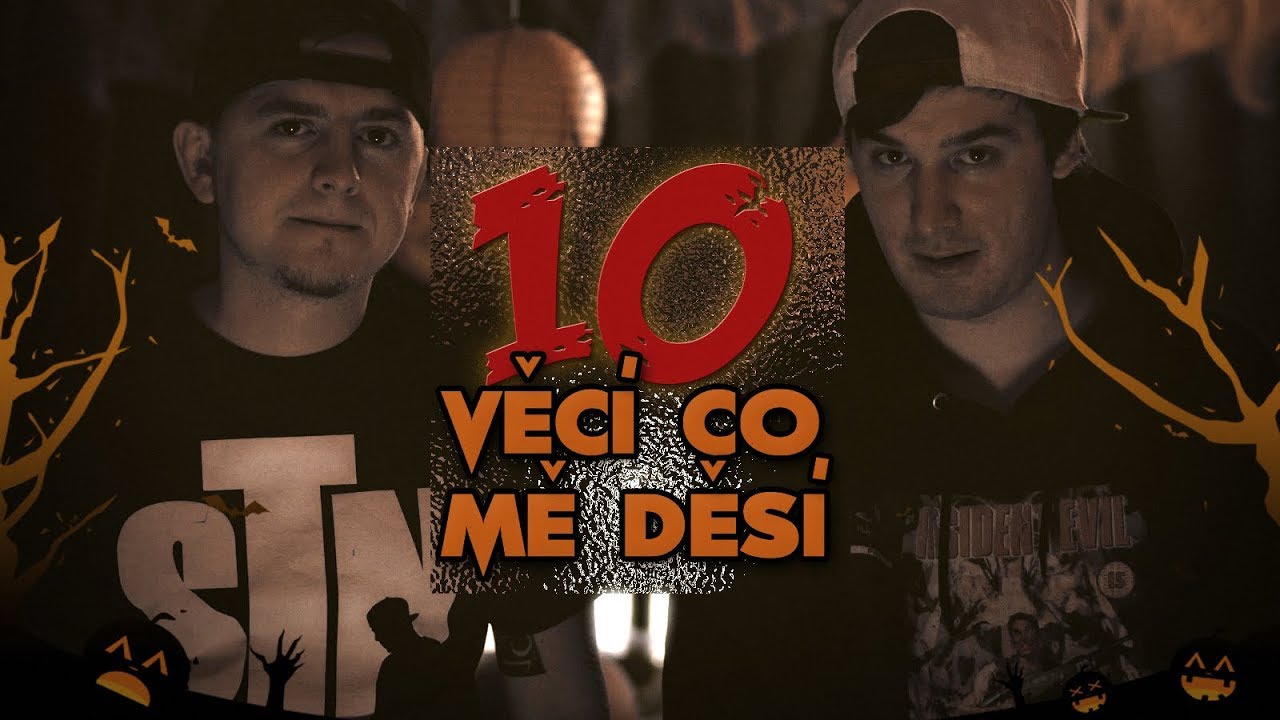 10 VĚCÍ CO MĚ DĚSÍ 👻 | by PeŤan & STN