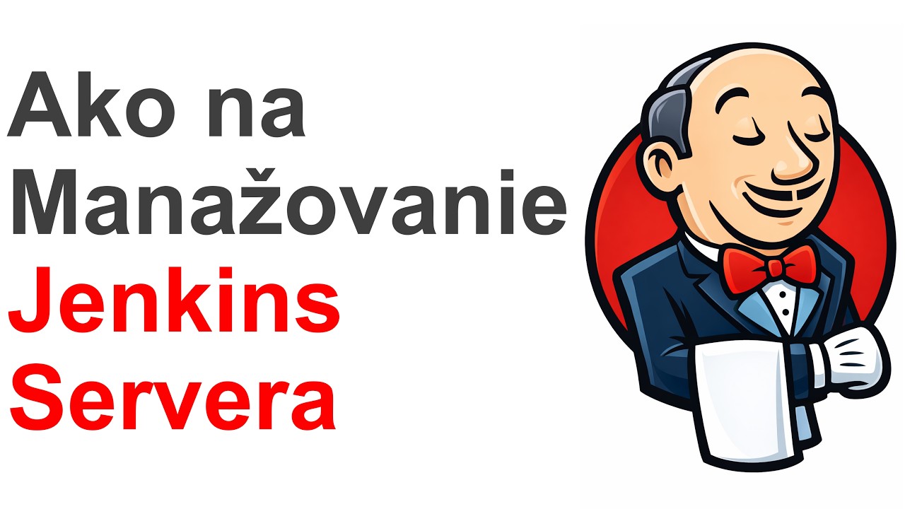 Online kurz Jenkins a CI/CD - Ako Manažovať Jenkins Server a Jenkins Služby?