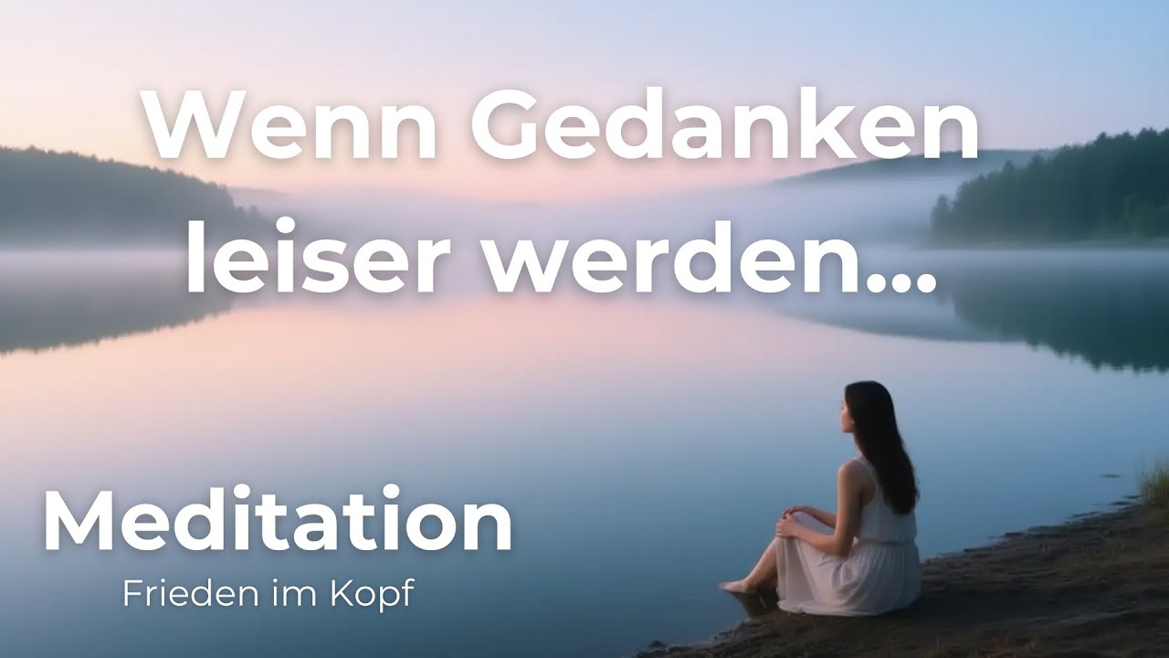 Wenn dein Kopf zu laut ist – Meditation für Frieden & innere Ruhe