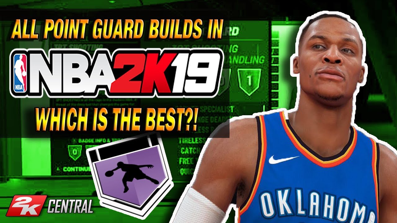 NBA 2K19: Point Guards Not As Good this Year?! (All PG Builds + Badges, & Recommendations)