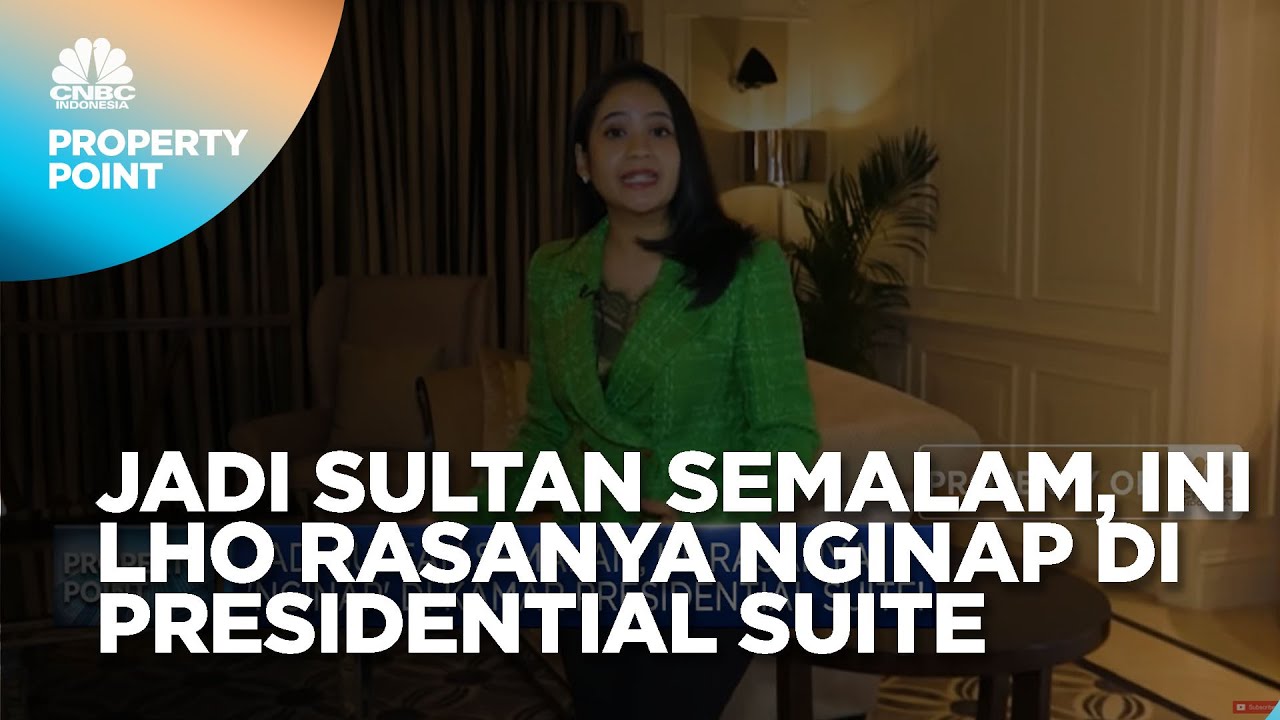 Jadi Sultan Semalam, Ini Rasanya Nginap di Presidential Suite