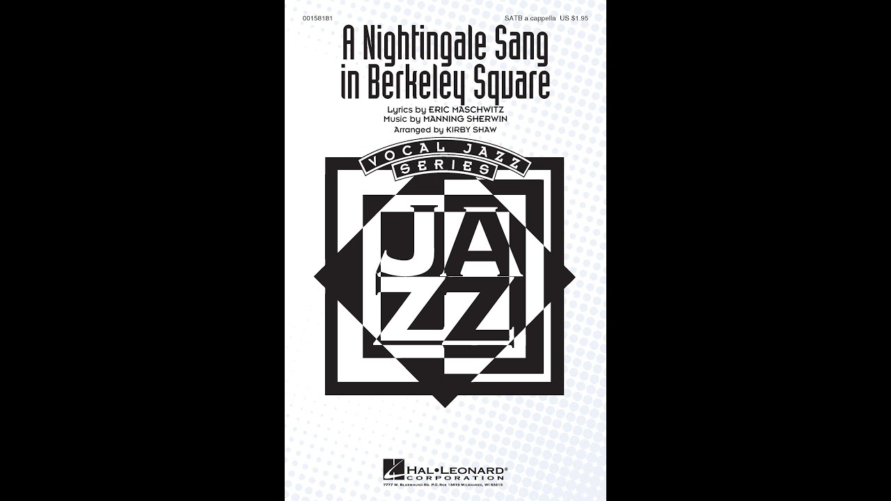 A Nightingale Sang in Berkeley Square (SATB Choir) - Arranged by Kirby Shaw