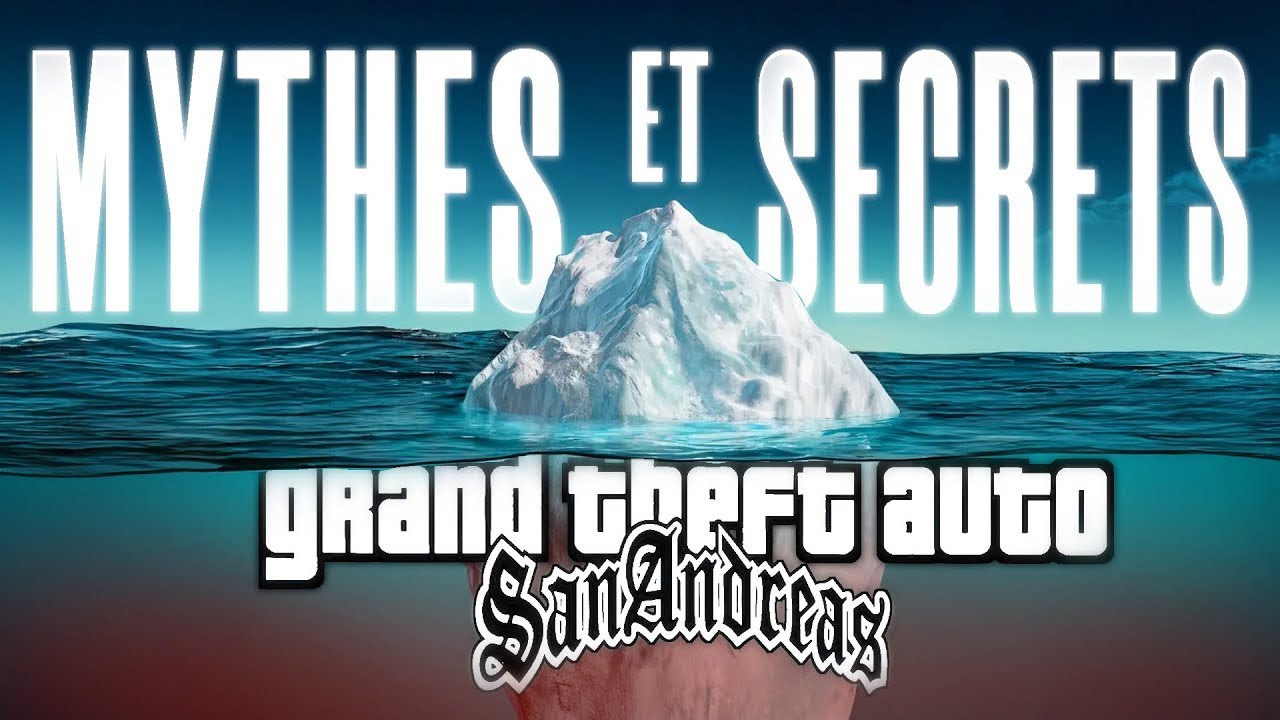 L’Iceberg des mythes et secrets de GTA San Andreas -  100% EXPLIQUÉ