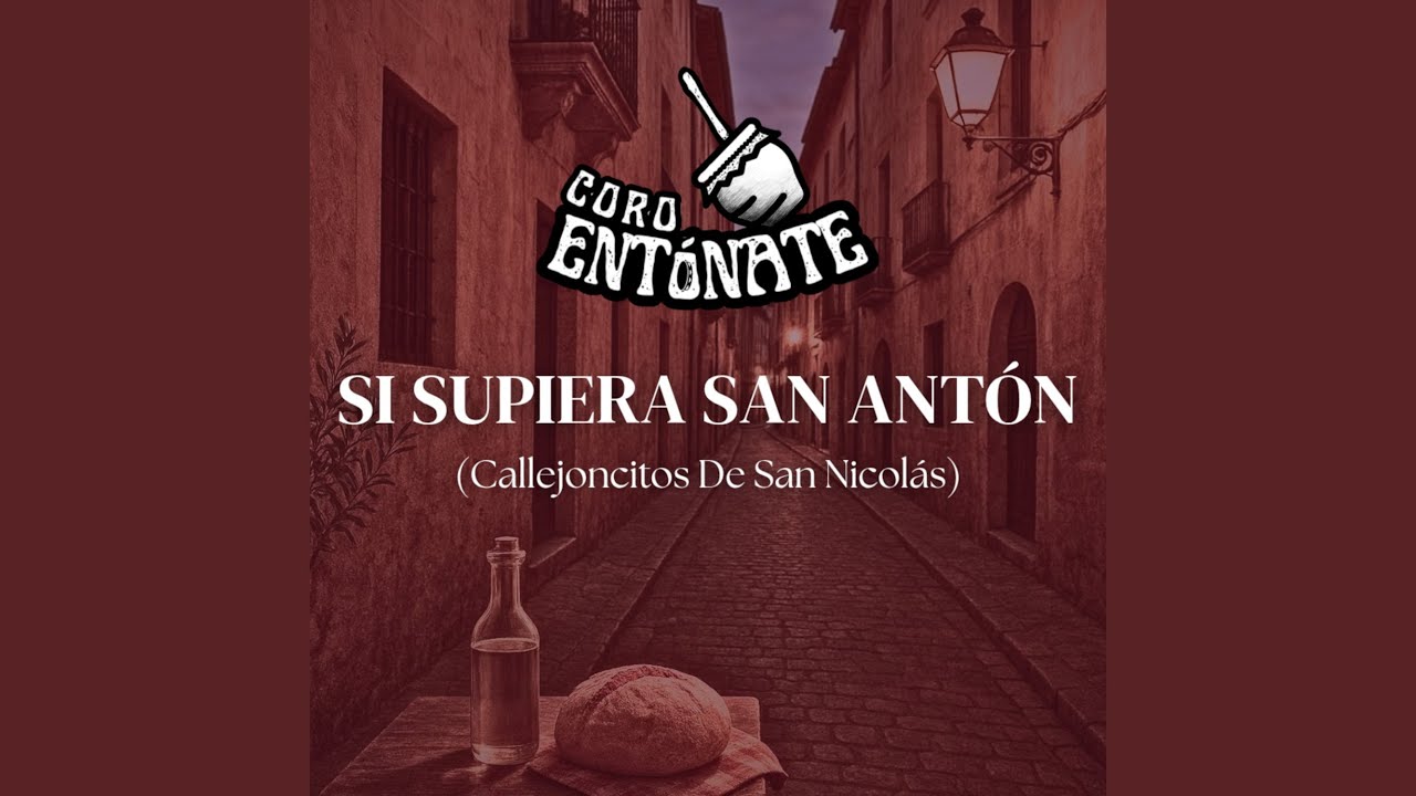 Si Supiera San Antón (Callejoncitos de San Nicolás)
