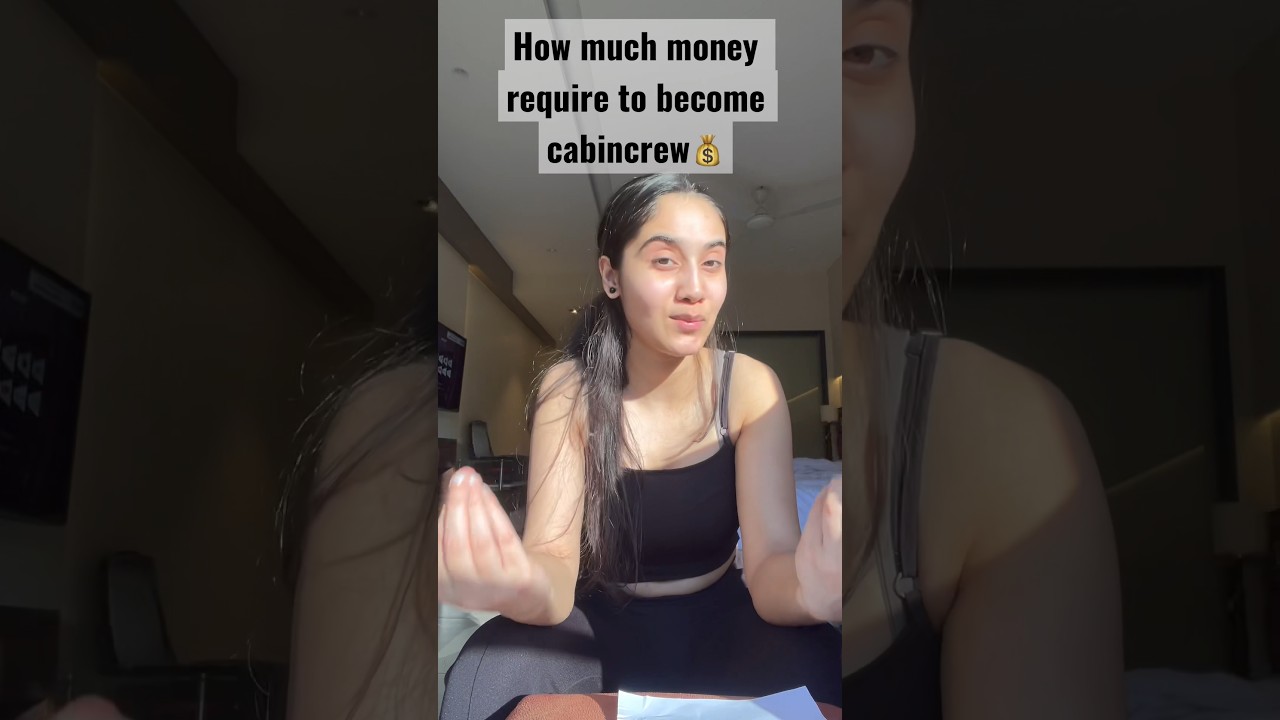 How much money require to become CabinCrew 