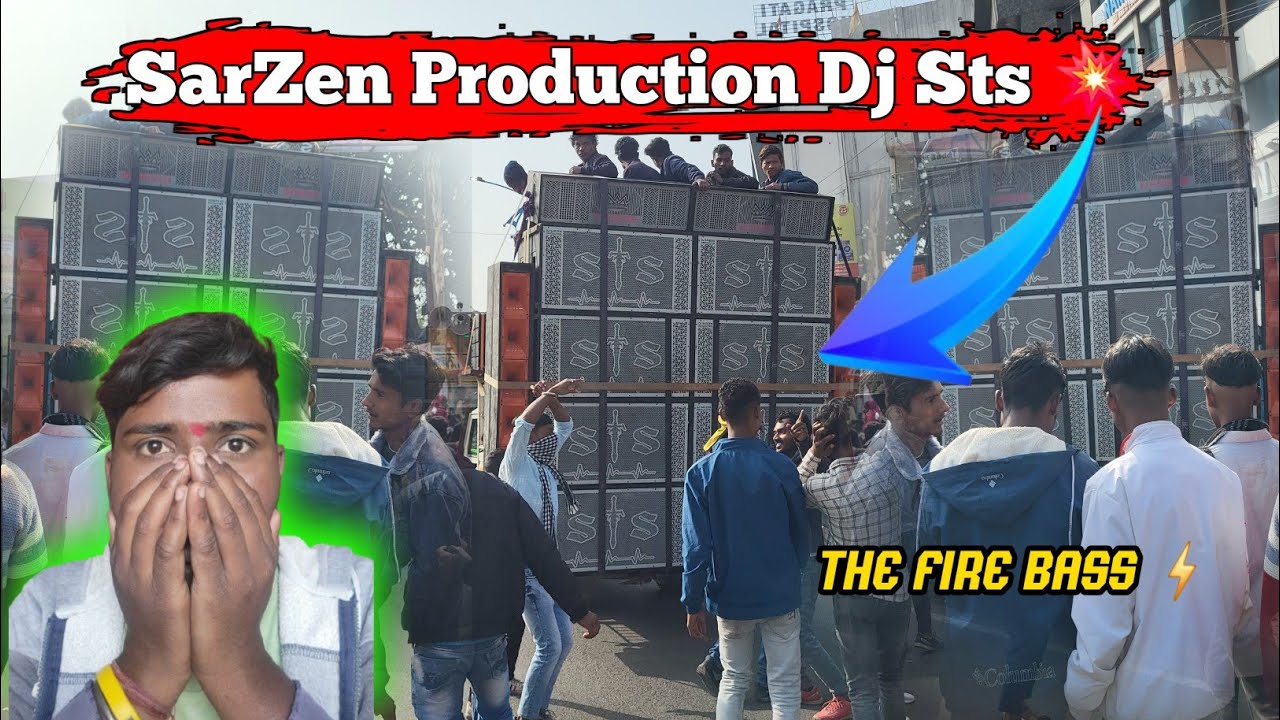Dj SarZen Production (dJ STS) 💥 The Fire Bass 🥵 खतरनाक Testing 🔥 #djsarzen