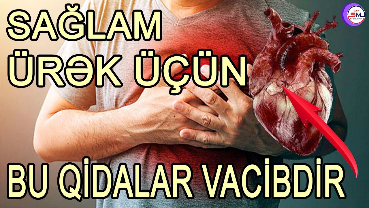 Ürək üçün ən faydalı qida açıqlandı   Damarları açır