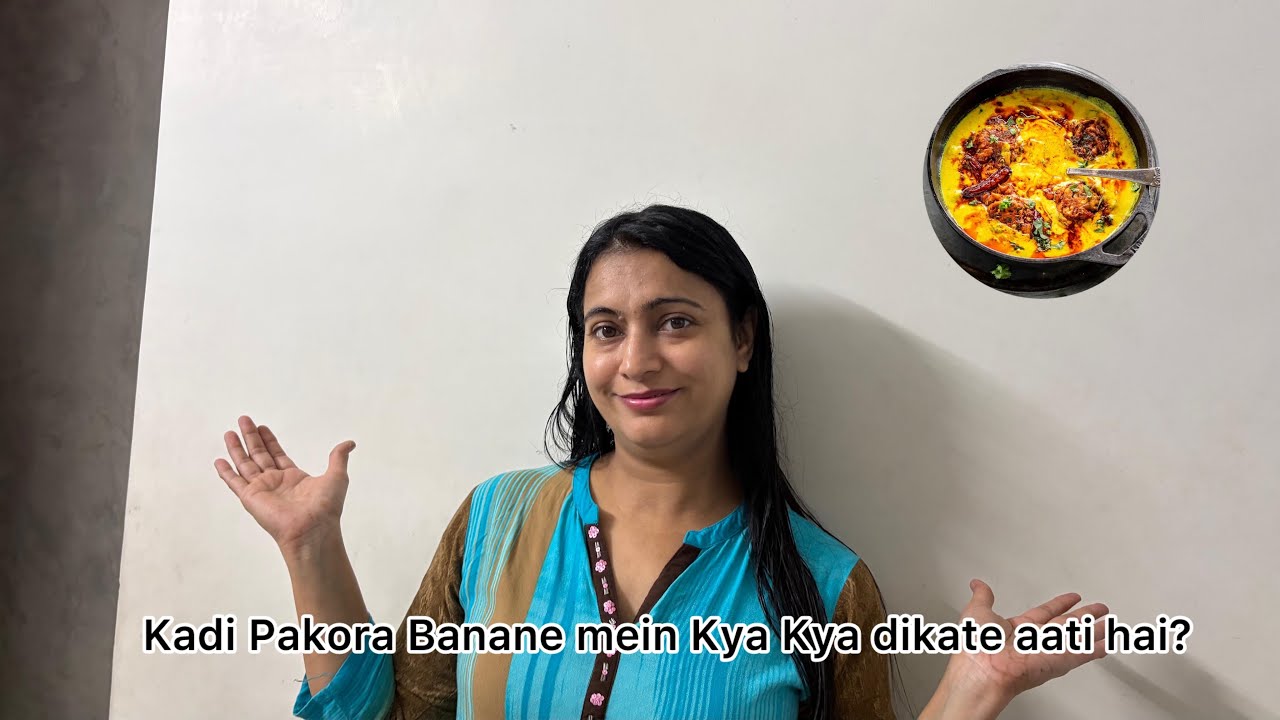 कढ़ी पकौड़ा बनाने में क्या-क्या दिक्कतें आती हैं? Tips and Tricks for Kadi pakoda