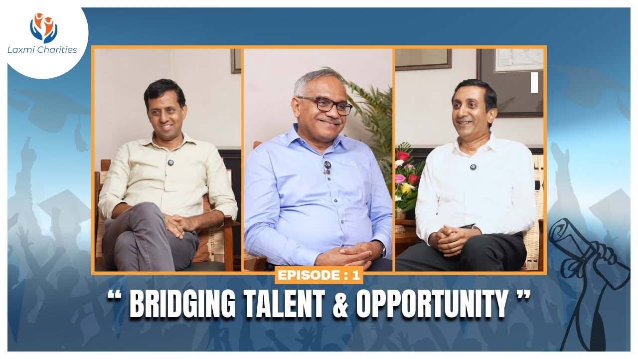 Bridging Talent & Opportunity | Episode 1 | Laxmi Charities Podcast