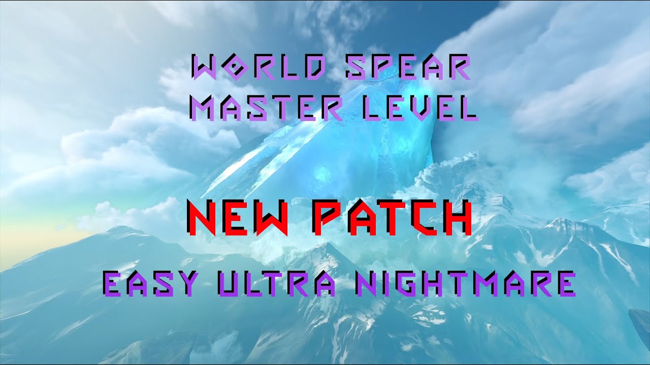 World Spear Master Level Ultra Nightmare Made Easy