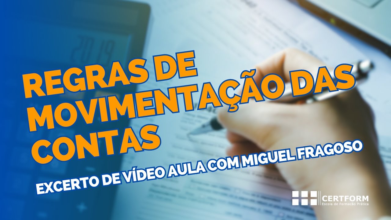 📝 Regras de Movimenta&ccedil;&atilde;o das Contas - Excerto de V&iacute;deo Aula com Miguel Fragoso