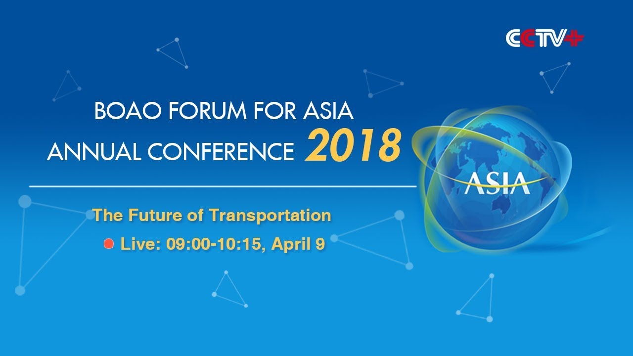 LIVE: How's The Future of Transportation? -- Boao Forum for Asia (2018)