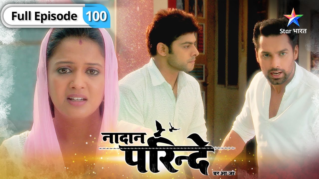 Nadaan Parinde | Kya havan mein baithega Iqbal? | FULL EPISODE-100 | नादान परिंदे