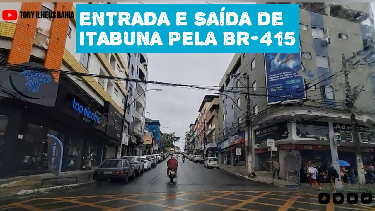 CHEGANDO EM ITABUNA: Da Cidade ao In&iacute;cio da BR-415, PARA ILH&Eacute;US: