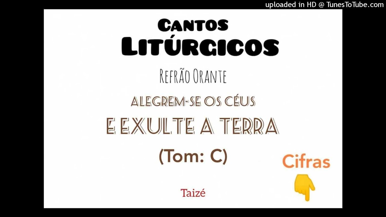 Alegrem-se os céus (Refrão Orante)