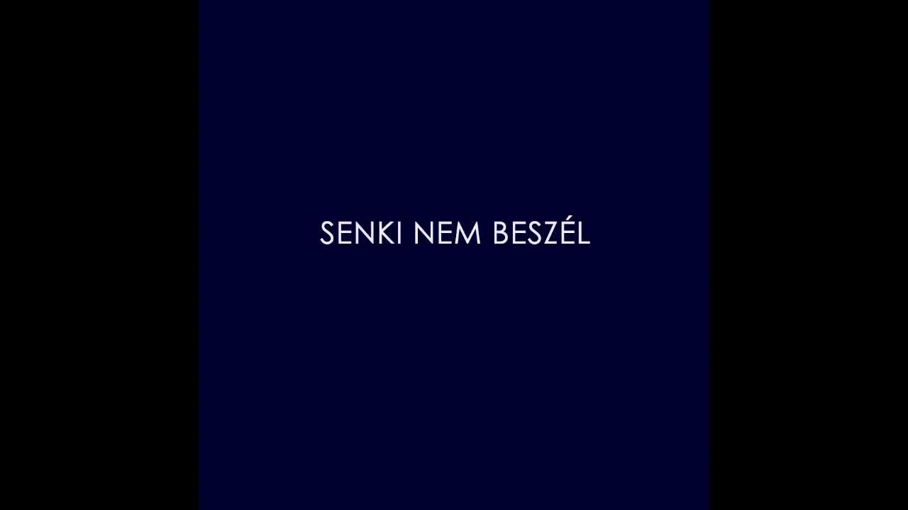 Pegazusok Nem Léteznek - Senki nem beszél