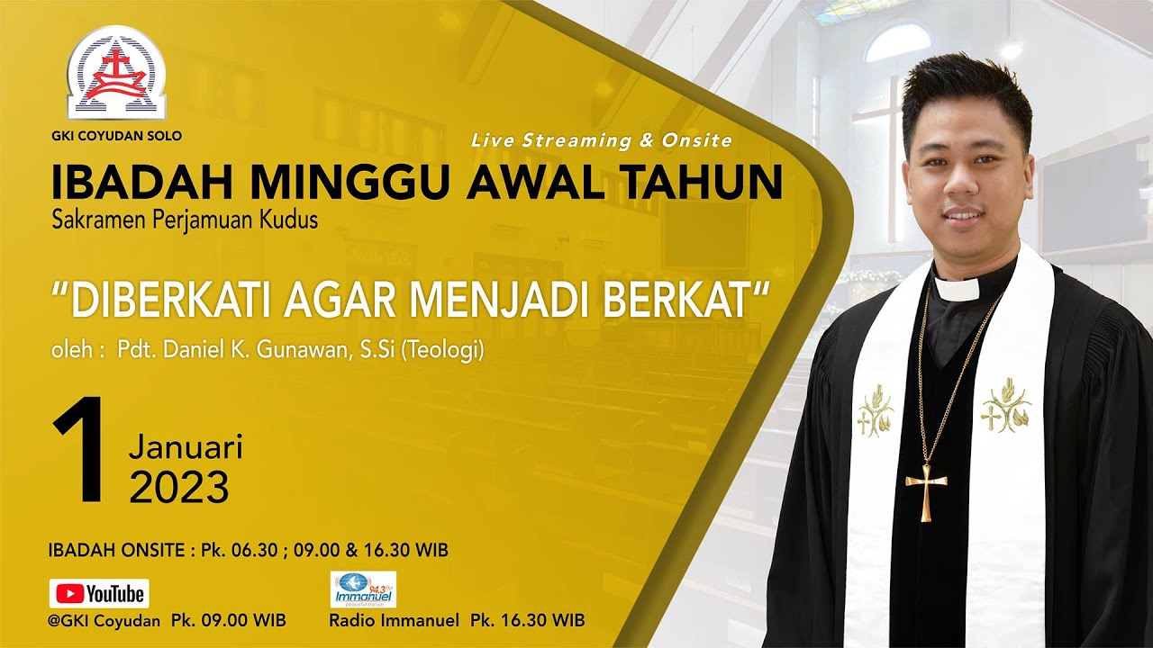 IBADAH MINGGU AWAL TAHUN & SAKRAMEN PERJAMUAN KUDUS Pkl. 09.00 WIB  - 1 Januari 2023
