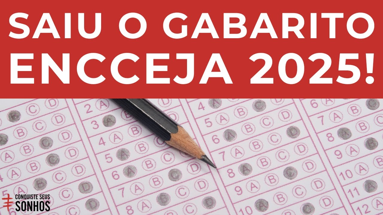 SAIU O GABARITO OFICIAL DO ENCCEJA 2025! CONFIRA AGORA SE ESTÁ APROVADO!