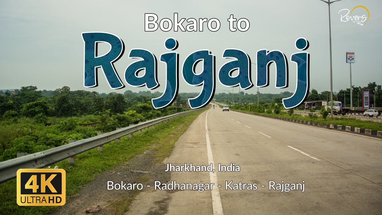 Bokaro to Rajganj | Telmocho, Radhanagar, Sonardih, Katras | 4K Drive