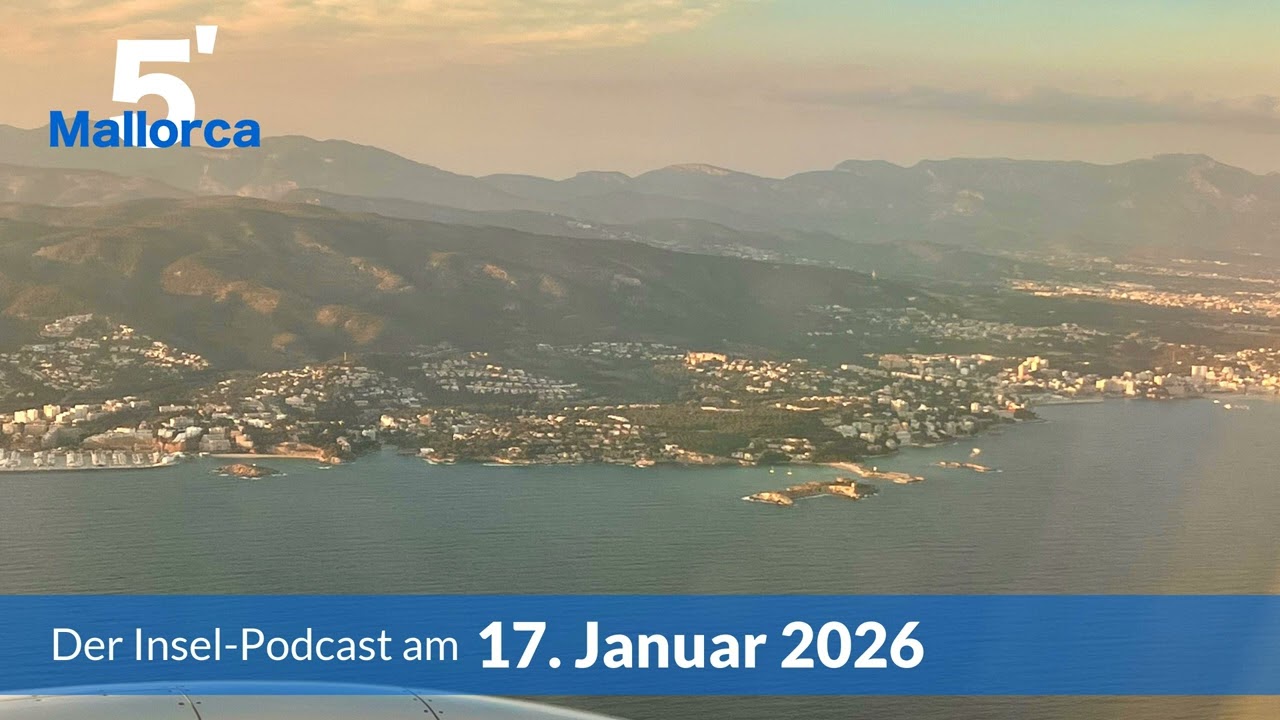 Nachrichten am 17. Januar 2026 | 5 Minuten Mallorca &ndash; der Insel-Podcast 1458