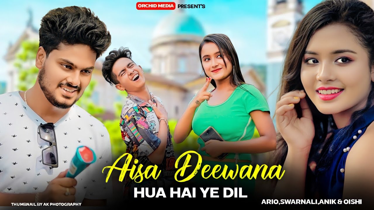 Rab Se Tujhe Manga Kare | Aisa Deewana Hua Hai Ye Dil | Cute Love Story | Anik ,Oishi,Ario &Swarnali