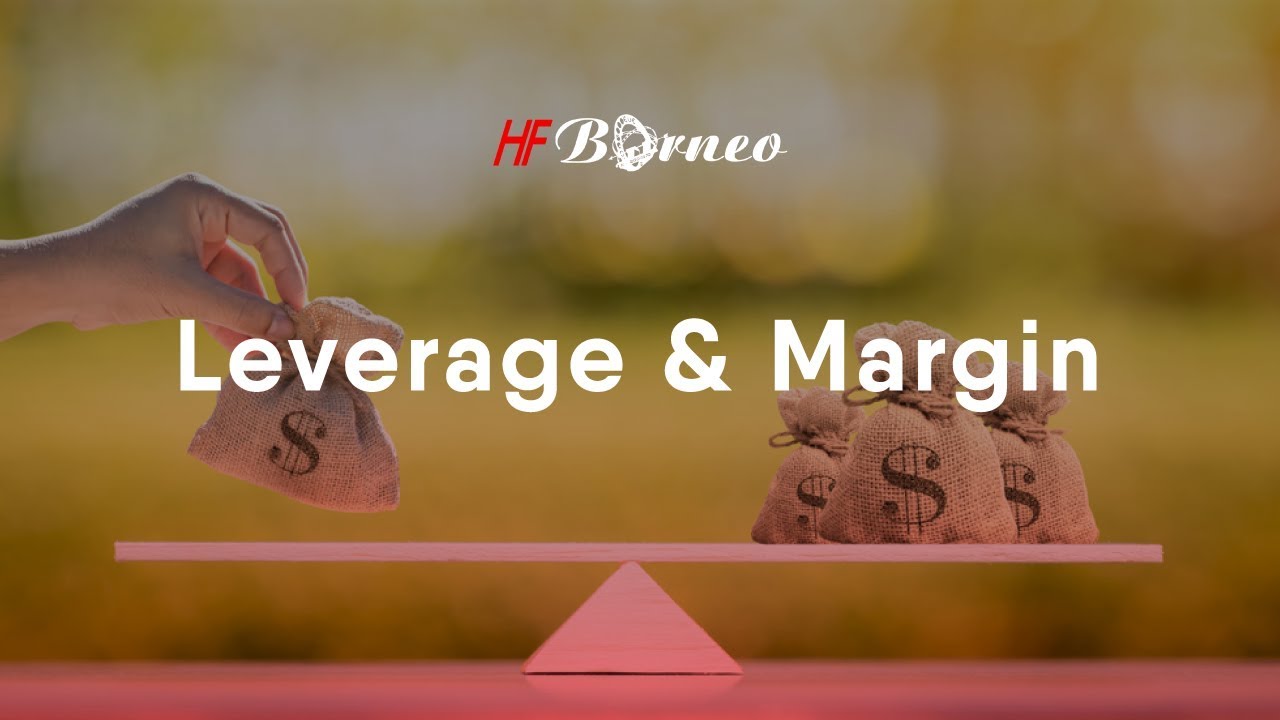 LEVERAGE & MARGIN | Hot Forex Borneo
