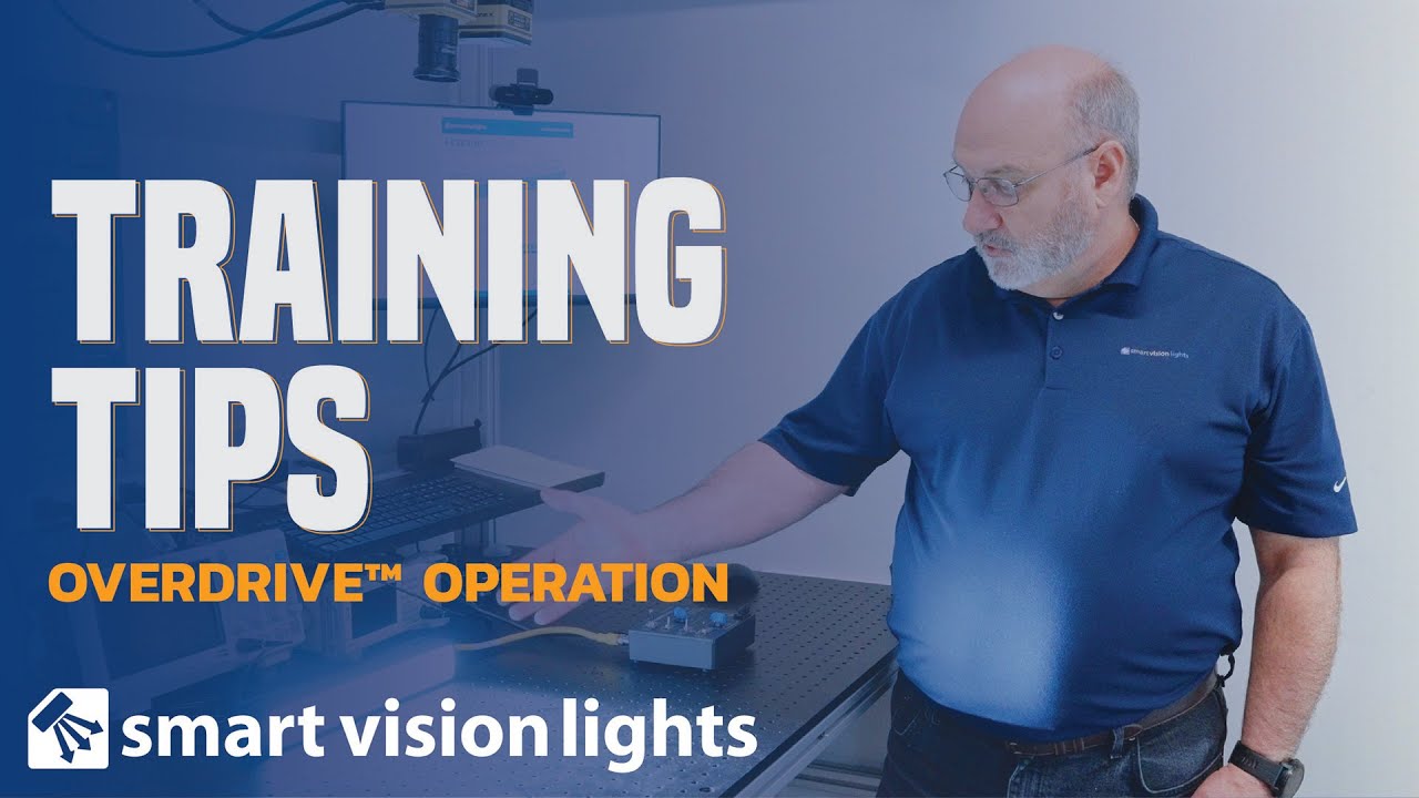 Training Tips - OverDrive™ Operation | Machine Vision Lighting