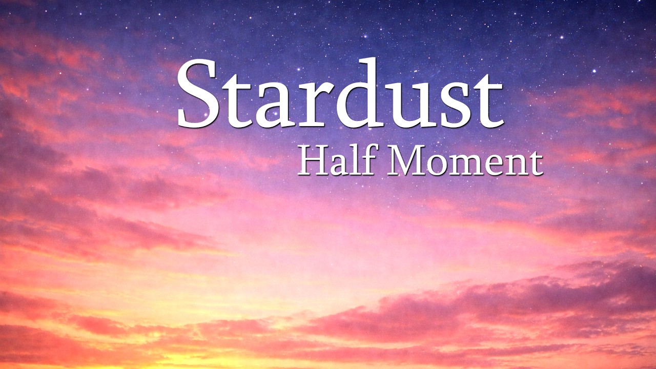 Half Moment - stardust visualizer