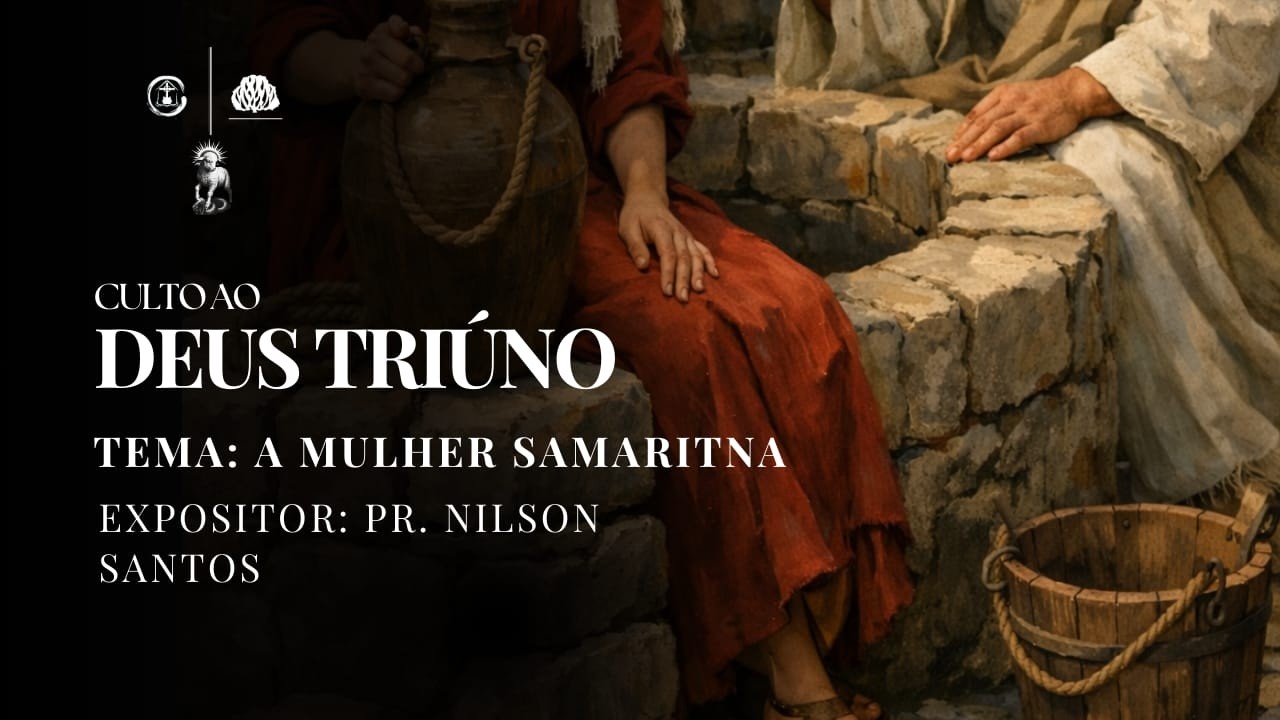 Culto de Louvor e Adoração a Deus | A mulher samaritana  -  08/03/2026