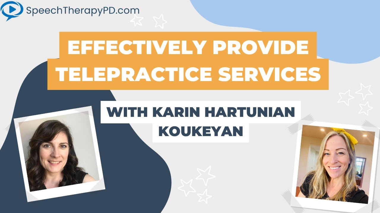 How to Effectively Provide Telepractice Services