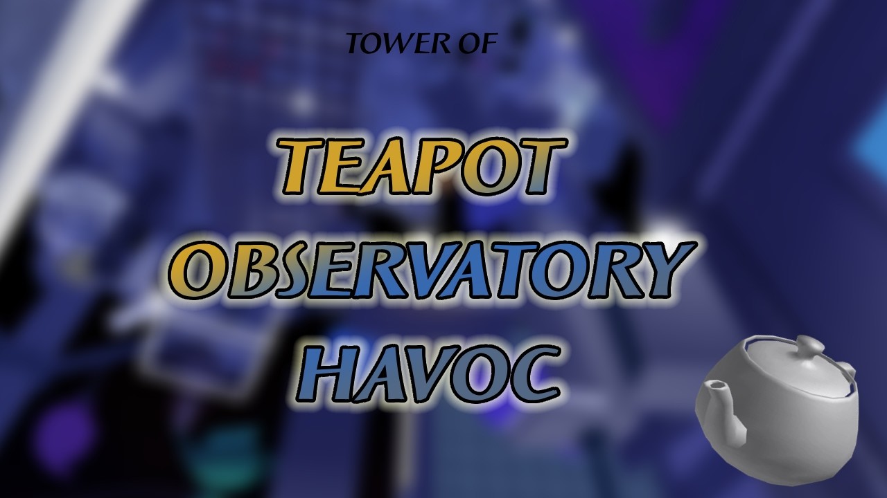 Tower of Teapot Observatory Havoc / EToH Whitelist