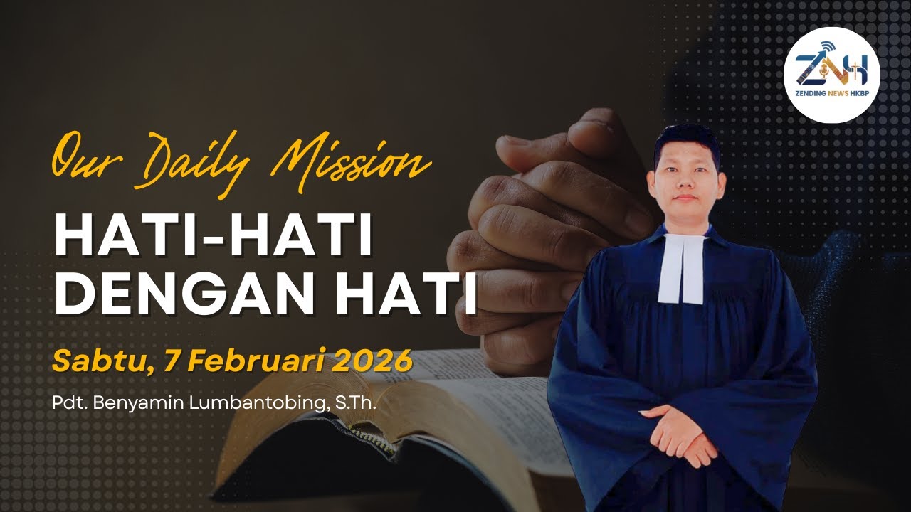 OUR DAILY MISSION Jumat, 7 Februari 2026