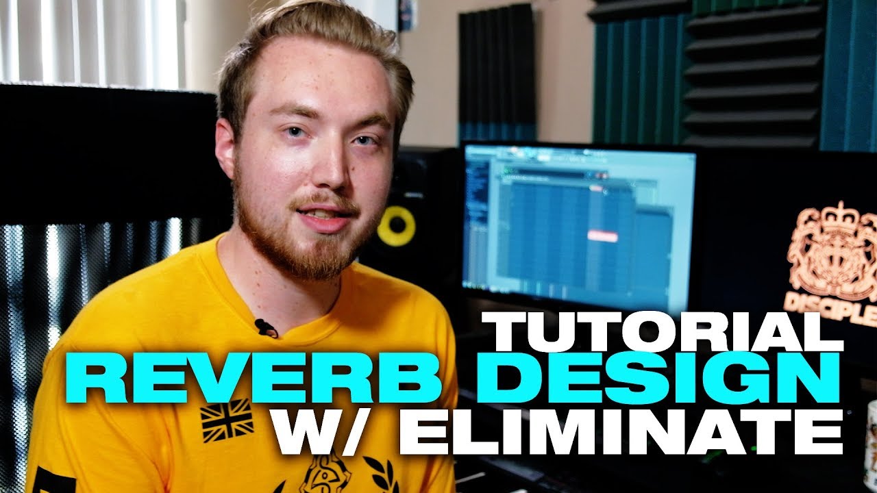 TUTORIAL - Reverb Design w/ Eliminate