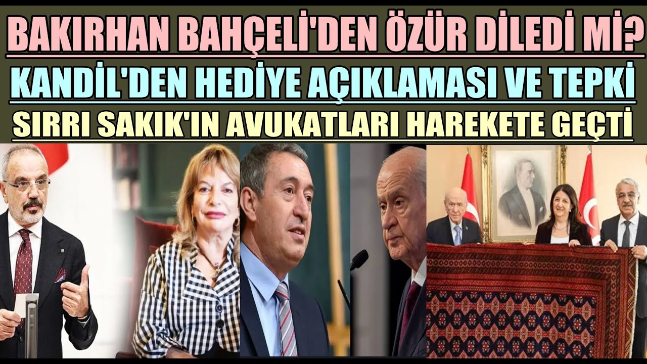 Bakırhan Bahçeli'den özür diledimi?