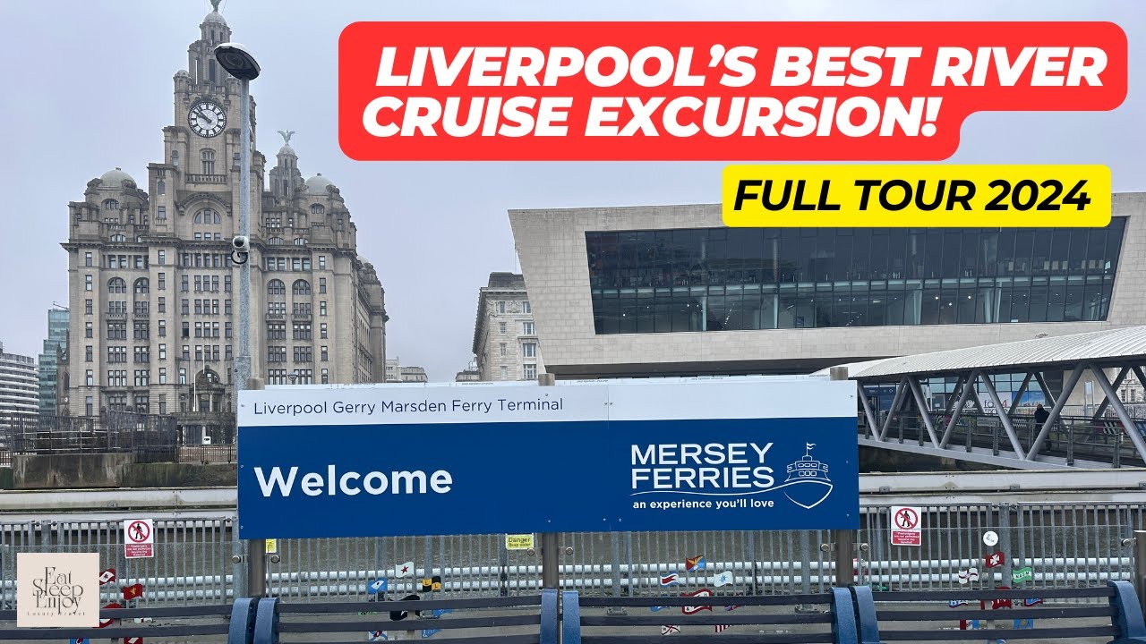 Discover Liverpool's Best River Cruise Excursion, full tour 2024