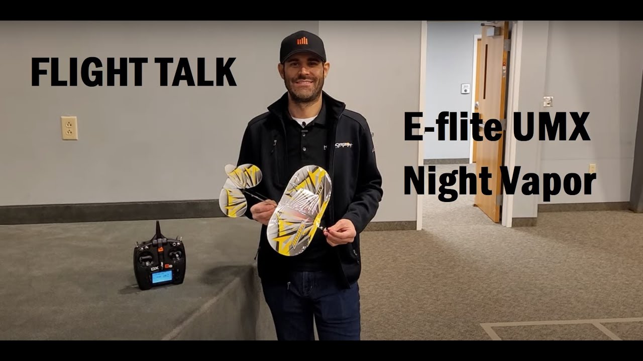 Flight Talk: E-flite® UMX™ Night Vapor