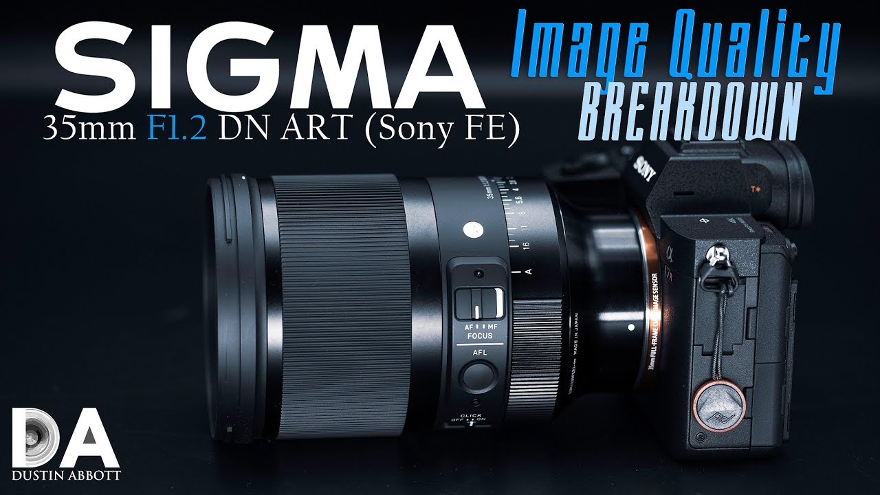 Sigma 35mm F1.2 DN ART: IQ Breakdown | 4K