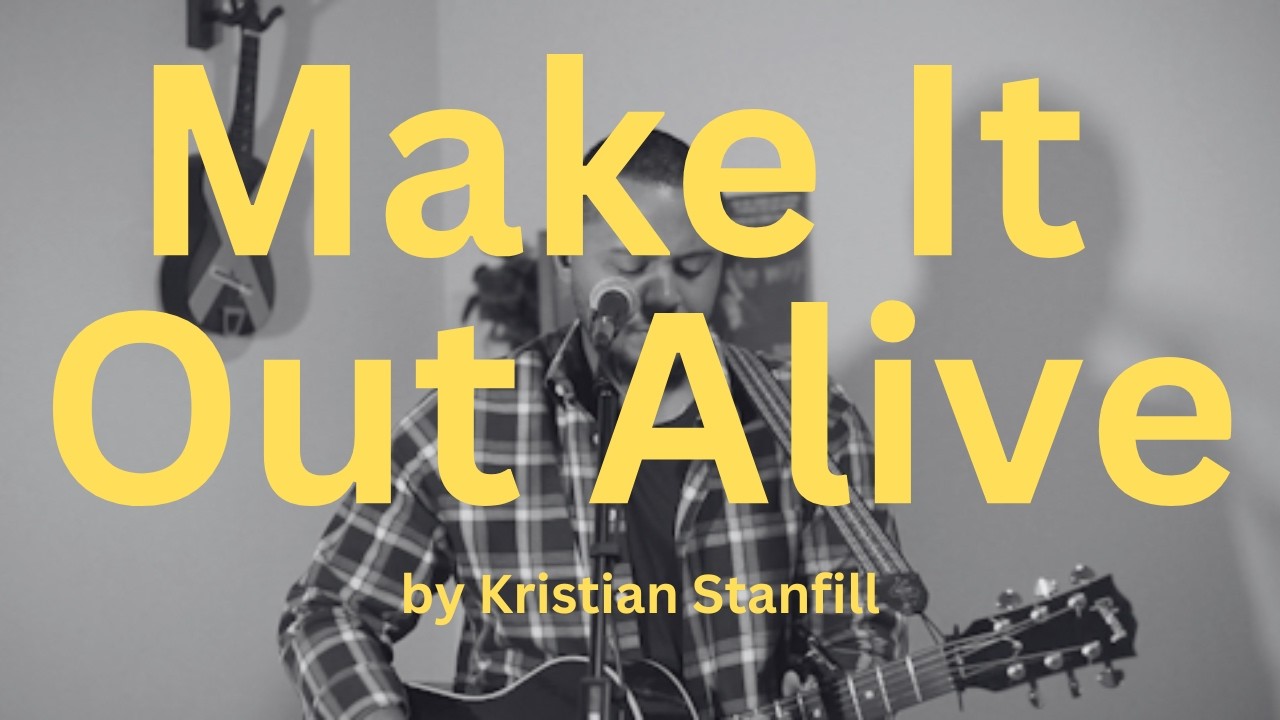 Make It Out Alive (Kristian Stanfill) – Acoustic Cover by MJ Hart