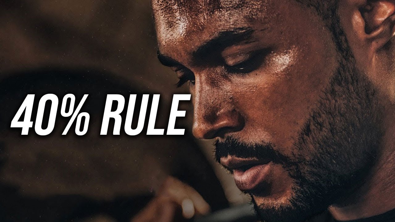 40% Rule - Motivational Speech