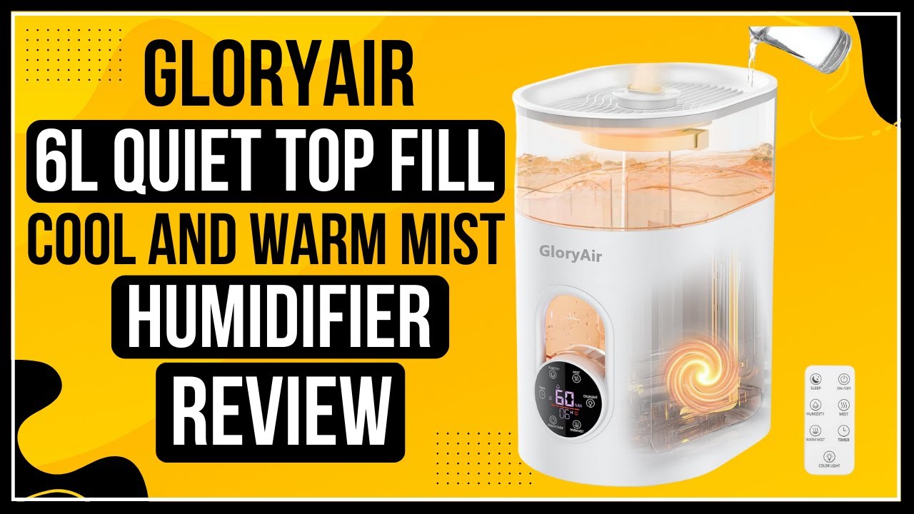GloryAir 6L Quiet Top Fill Cool and Warm Mist Humidifier Review
