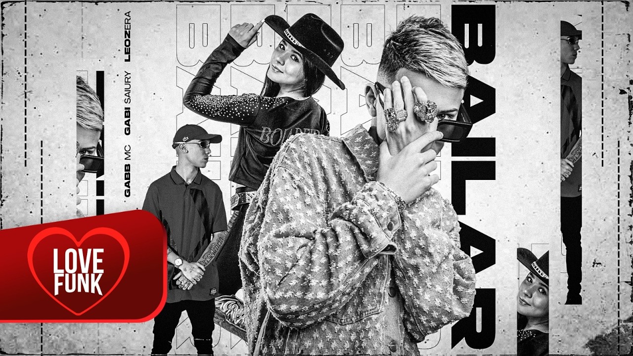 BAILAR - Gabb MC, Gabi Saiury e LeoZera (Love Funk)