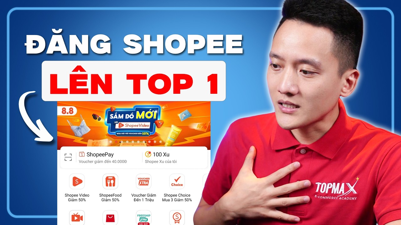Bán hàng trên Shopee: Cách đăng sản phẩm trên Shopee chuẩn seo | Hoàng Mạnh Cường Topmax