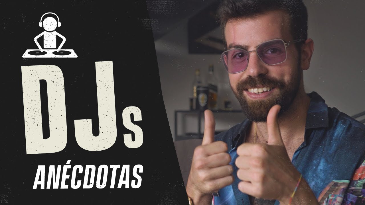 ANÉCDOTAS DE DJs