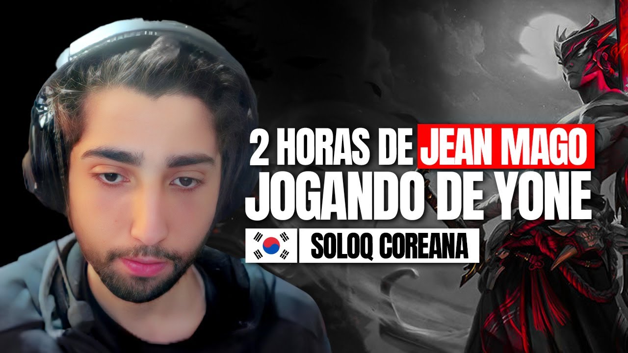 2 HORAS DE JEAN MAGO JOGANDO DE YONE NA SOLOQ COREANA